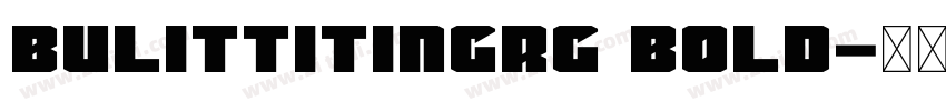 bulittitingrg bold字体转换 bulittitingrg bold字体转换